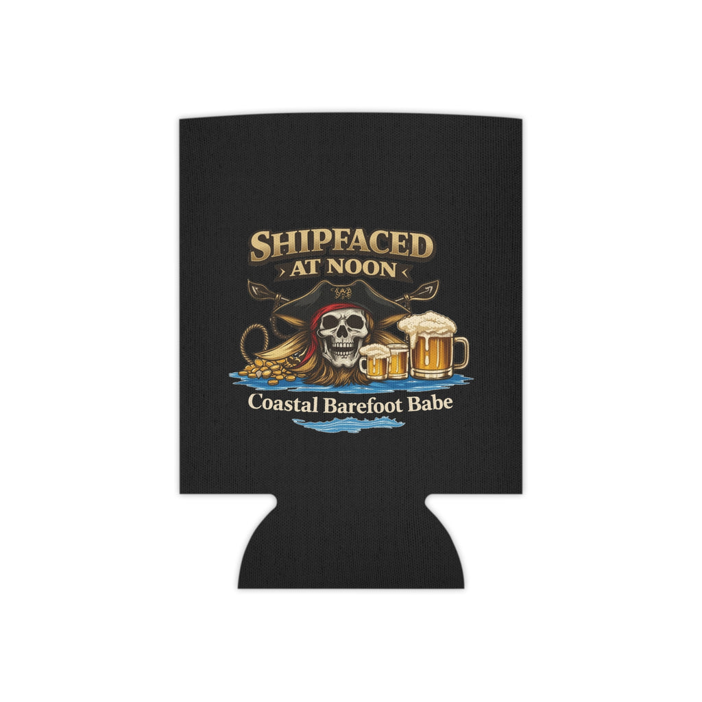 Shipfaced at Noon Babe Can Cooler