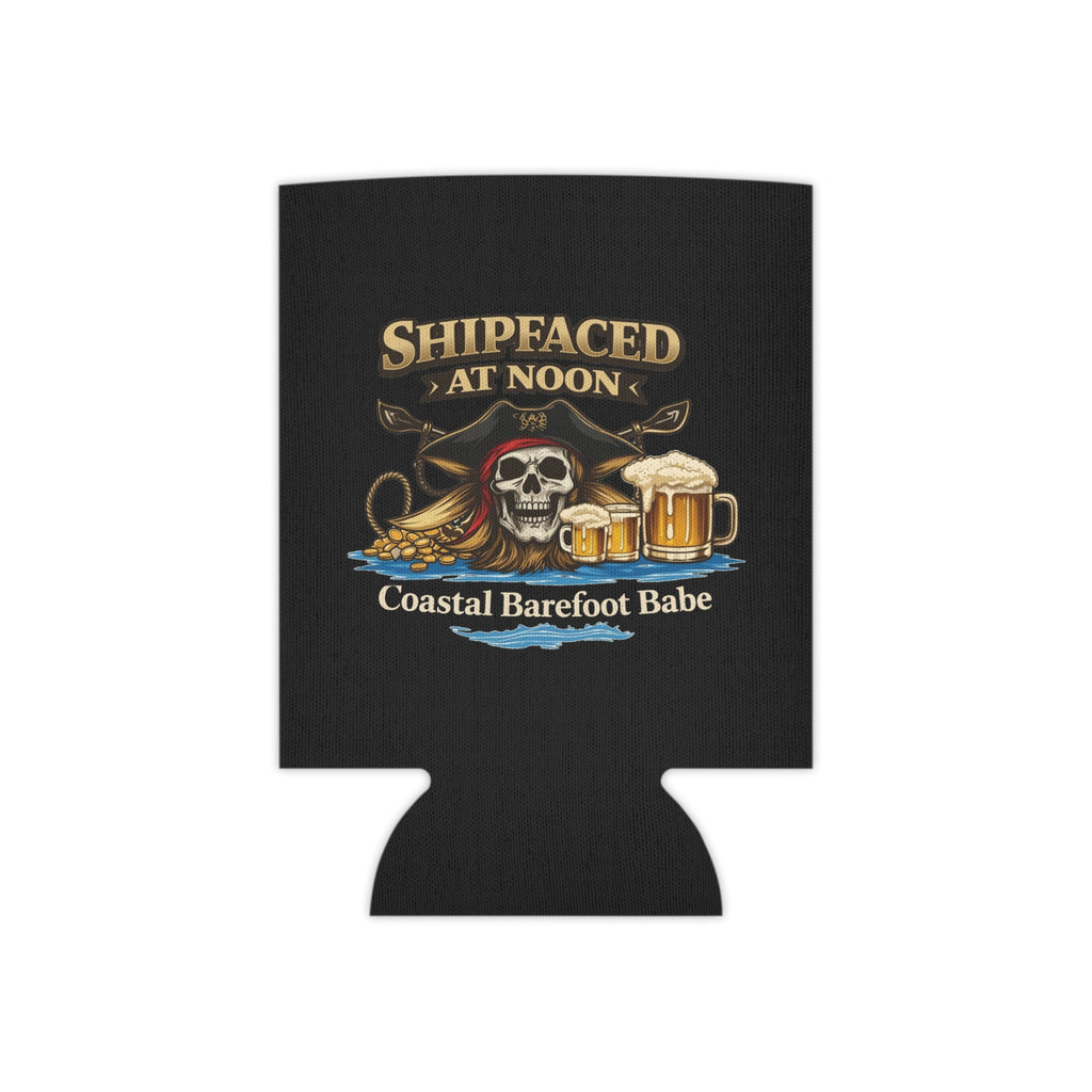 Shipfaced at Noon Babe Can Cooler